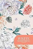 Notebook - Write something: Vintage watercolor with blooming peonies and wild flowers notebook, Daily Journal, Composition Book Journal, College Ruled Paper, 6 x 9 inches (100sheets)