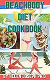 BEACHBODY DIET COOKBOOK : Beachbody 21 Day meal plan with delicious and healthy recipe (English Edition)