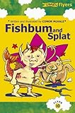 Fishbum and Splat (Flyers, Band 10)