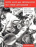 Bitte mich als Untermieter bei Ihnen anzumelden: Hitler und Braunschweig 1932-1935