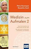 Medizin zum Aufmalen 2: Neue Homöopathie und Heilsymbole aus aller Welt. Mit zahlreichen vertiefenden Arbeitshilfen und T