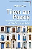 '... ein Gedicht wird gemacht': Lyrik schreiben im Unterricht: Gedichte schreiben im Unterricht mit 100 Schreibsp