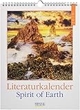 Spirit of Earth Literaturkal. 247919 2019: Literarischer Wochenkalender * 1 Woche 1 Seite * literarische Zitate und Bilder * 24 x 32