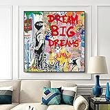 Banksy Artwork Drean Big Dreams Graffiti Kunst Gemälde Druck auf Leinwand Moderne Street Art Poster und Drucke für Wohnkultur-90x90cm R