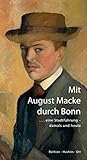 Mit August Macke durch Bonn: . . . eine Stadtführung