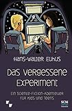 Das vergessene Experiment: Ein Science Fiction Abenteuer für Kids und T