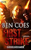 First Strike - Geiselnehmer (Dewey Andreas Thriller 6)