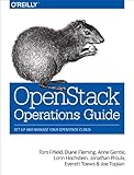 OpenStack Operations Guide: Set Up and Manage Your OpenStack Cloud (English Edition)