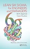 Lean Six Sigma for Engineers and Managers: With Applied Case Studies (English Edition)
