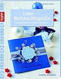 Liebe Weihnachtsgrüße (kreativ.kompakt.)