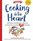Cooking à la Heart, Fourth Edition: 500 Easy and Delicious Recipes to Make Every Meal Heart Healthy (English Edition)