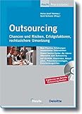 Outsourcing: Chancen und Risiken, Erfolgsfaktoren, rechtssichere Umsetzung (Haufe Fachpraxis)