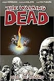 The Walking Dead, Volume 9: Here We R