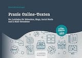 Praxis Online-Texten: Der Leitfaden für Webseiten, Blogs, Social Media und E-Mail-New
