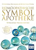 Homöopathische Symbolapotheke. 70 wichtige 'Kleine Mittel': Extra: 8 Spezialmittel gegen Störfrequenzen (W-LAN, Mobilfunk etc.)
