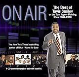 On Air: The Best of Tavis Smiley on the Tom Joyner Morning Show 2004 - 2008