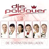 Die schönsten Balladen (das neue Album der Paldauer mit ihren schönsten und bekanntesten Balladen - Schlager Pur)