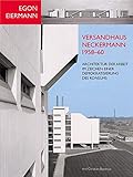 Egon Eiermann: Versandhaus Neckermann 1958 60 Architektur der Arbeit im Zeichen einer Demokratisierung des Konsums (Studien zur internationalen Architektur- und Kunstgeschichte)