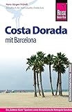 Reise Know-How Costa Dorada mit Barcelona: Reiseführer für individuelles Entdeck