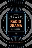 The Radio Drama Handbook: Audio Drama in Context and Practice (Audio Drama in Practice and Context) (English Edition)