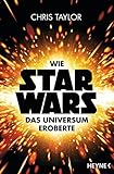 Wie Star Wars das Universum erob