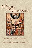 A Cloud of Witnesses: Saints and Martyrs From The Holy L