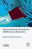 Plasma Etching Processes for CMOS Devices Realization (English Edition)