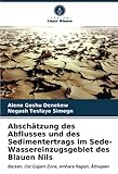 Abschätzung des Abflusses und des Sedimentertrags im Sede-Wassereinzugsgebiet des Blauen Nils: Becken, Ost Gojjam Zone, Amhara Region, Äthiop