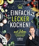 Let's Cook mit Julian –Einfach lecker kochen!: Die 80 besten Rezepte des YouTube-Stars: Gnocchi al limone, Schnelle Pilz-Pasta mit Feta, Poke Bowl und mehr!