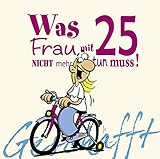 Geschafft – Was Frau mit 25