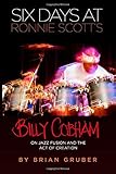 Six Days at Ronnie Scott's: Billy Cobham on Jazz Fusion and the Act of C