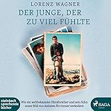 Der Junge, der zu viel fühlte: Wie ein weltbekannter Hirnforscher und sein Sohn unser Bild von Autisten fü