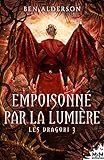 Empoisonné par la lumière: Les Dragori, T3 (French Edition)