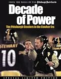 Decade of Power: The Pittsburgh Steelers in the Cowher Era: From the Pages of the Pittsburg H Post-G