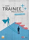 Das Trainee-Programm: Kompetenzen stärk