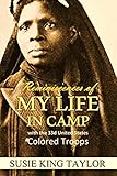 Reminiscences of My Life in Camp with the 33d United States Colored Troops: Late 1st S. C. Volunteers (English Edition)