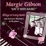 The Irving Berlin Century/Say It With M