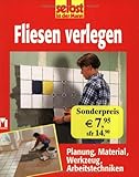 Fliesen verlegen. Planung, Material, Werkzeug, Arbeitstechnik