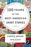 100 Years of The Best American Short Stories (The Best American Series ®)