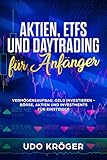 Aktien, ETFs und Daytrading für Anfänger Vermögensaufbau, Geld investieren Vermögensaufbau für Einsteig