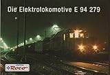 Die Elektrolokomotive E 94 279 Roco Edition 1994