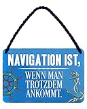 Seglerspruch Blechschild - Metallschild mit Kordel und Saugnapf - witzige maritime Retro Deko - lustiger Segelspruch - Geschenk Skipper Segler Seemann Matrose Schiffer Käpt'n Bootsbesitzer - 18x12