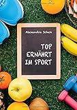 Top ernährt im Sp
