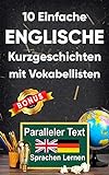 10 Einfache Englische Kurzgeschichten für Anfänger: A2 zweisprachiges englisch-deutsches Buch - Paralleler text - Englisch lernen erw