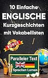 10 Einfache Englische Kurzgeschichten für Anfänger: A2 zweisprachiges englisch-deutsches Buch - Paralleler text - Englisch lernen erw