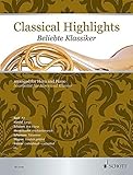 Classical Highlights: Beliebte Klassiker bearbeitet für Horn und Klavier. Horn in F