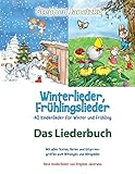 Winterlieder, Frühlingslieder - 40 Kinderlieder für Winter und Frühling: Das Liederbuch mit allen Texten, Noten und Gitarrengriffen zum Mitsingen und Mitsp