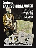 Deutsche Fallschirmjäger: Uniformierung und Ausrüstung 1936 - 1945 Band 3: Kriegsschauplätze und Kampfeinsätze - Dokumente und die Kosten des Krieges: ... 3: Abzeichen, Dokumente und Kamp