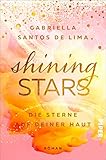 Shining Stars – Die Sterne auf deiner Haut (Above the Clouds 3): Roman | Romantischer New Adult-Liebesroman um eine Flugbegleiterin im Landeanflug auf die Lieb