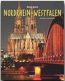 Reise durch NORDRHEIN-WESTFALEN - Ein Bildband mit über 230 Bildern auf 140 Seiten - STÜRTZ Verlag